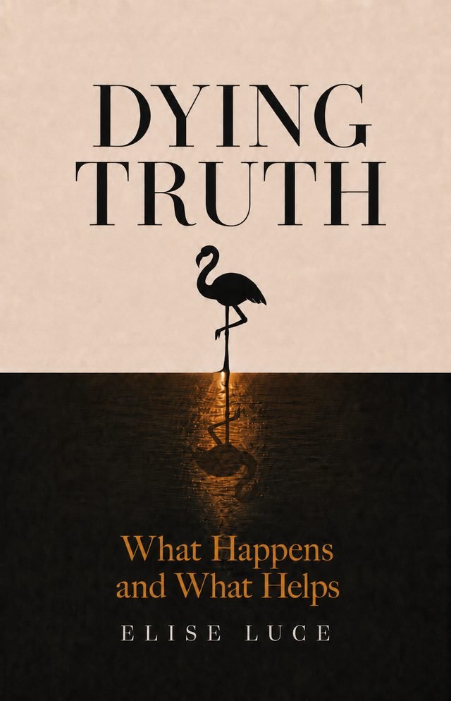 Cover of Dying Truth: What Happens and What Helps by Elise Luce, showing a flamingo silhouette above dark water.